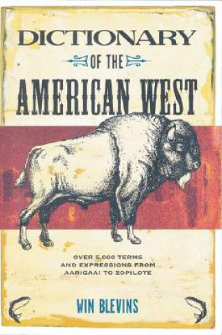 Książka Dictionary of the American West Win Blevins