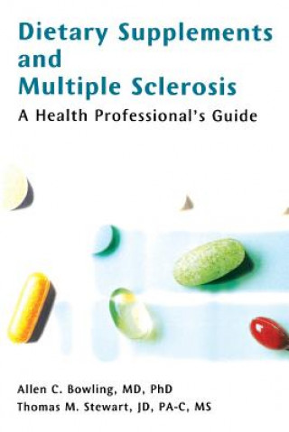 Kniha Dietary Supplements and Multiple Sclerosis Bowling a.C.