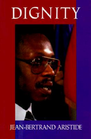 Knjiga Dignity Jean-Bertrand Aristide