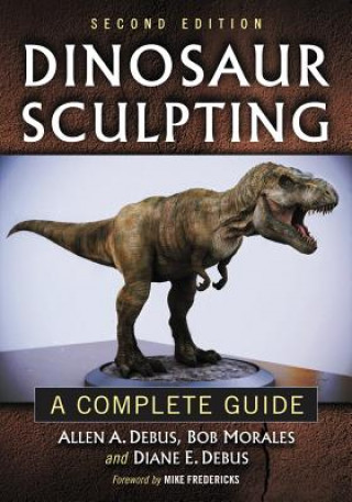 Książka Dinosaur Sculpting Diane E. Debus