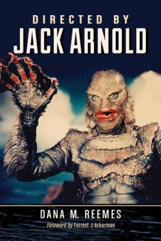 Knjiga Directed by Jack Arnold Dana M. Reemes