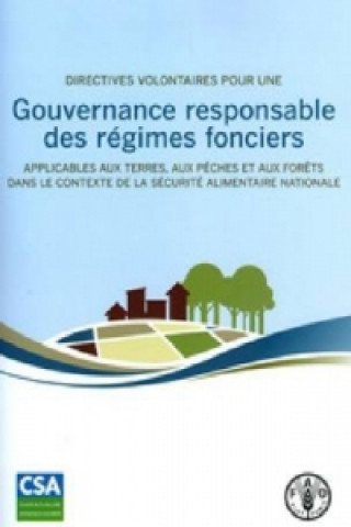 Książka Directives volontaires pour une gouvernance responsable des regimes fonciers applicables aux terres, aux peches et aux forets dans le contexte de la s Food and Agriculture Organization of the United Nations