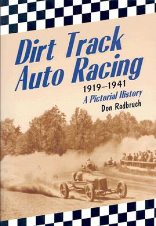 Książka Dirt Track Auto Racing, 1919-1941 Don Radbruch