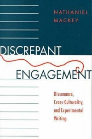 Könyv Discrepant Engagement Nathaniel Mackey