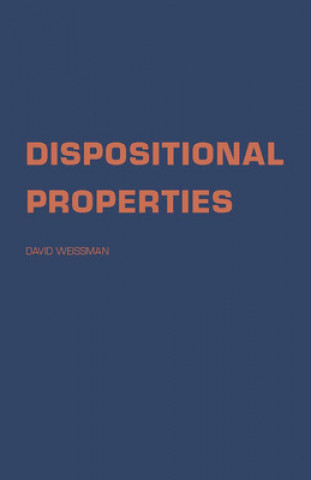 Kniha Dispositional Properties David Weissman