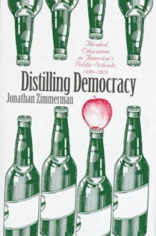 Książka Distilling Democracy Jonathan Zimmerman