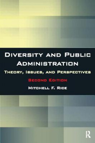 Könyv Diversity and Public Administration Mitchell F. Rice