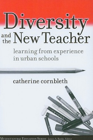 Könyv Diversity and the New Teacher Catherine Corbleth