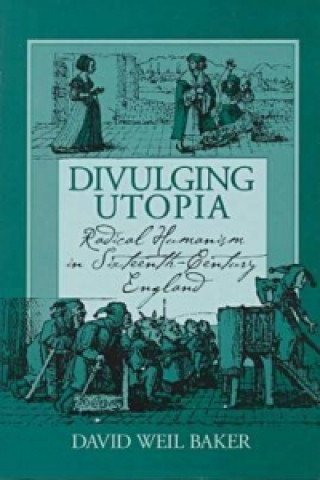 Knjiga Divulging Utopia David Weil Baker