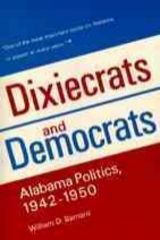 Kniha Dixiecrats and Democrats William D. Barnard