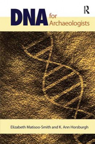 Könyv DNA for Archaeologists Ann Horsburgh