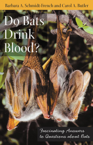 Kniha Do Bats Drink Blood? Carol A. Butler