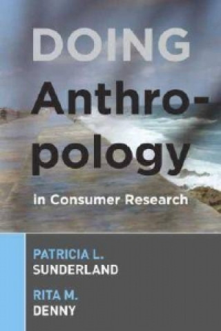 Könyv Doing Anthropology in Consumer Research Rita M. Denny