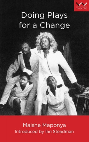 Knjiga Doing Plays for a Change Maishe Maponya