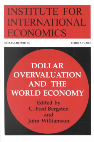 Carte Dollar Overvaluation and the World Economy C. Fred Bergsten