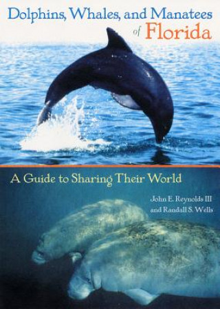 Книга Dolphins, Whales, and Manatees of Florida John E. Reynolds III
