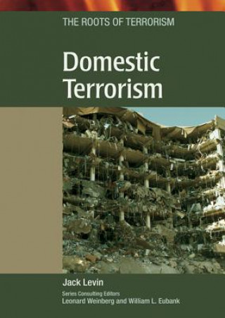 Könyv Domestic Terrorism Jack Levin