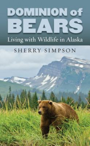 Könyv Dominion of Bears Sherry Simpson
