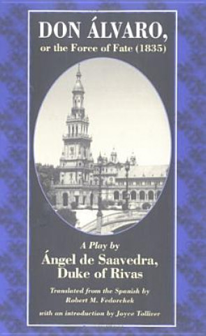 Książka Don Alvaro, or the Force of Fate (1835) De Saavedra