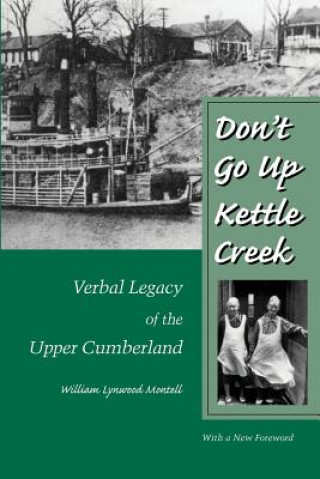 Carte Don'T Go Up Kettle Creek William Lynwood Montell