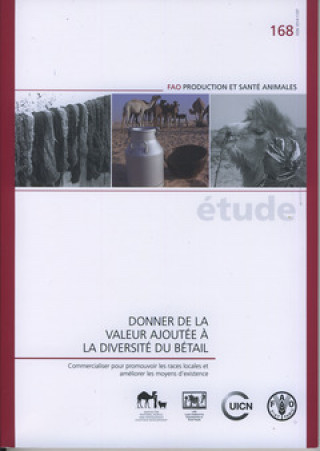 Kniha Donner de la valeur ajoutee a la diversite du betail Food and Agriculture Organization of the United Nations