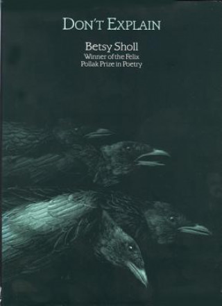 Kniha Don't Explain Betsy Sholl