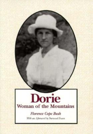 Carte Dorie: Woman Of The Mountains Florence C Bush