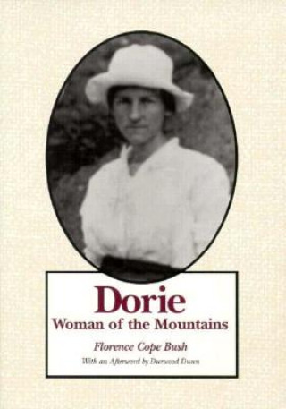 Buch Dorie: Woman Of The Mountains Florence C Bush