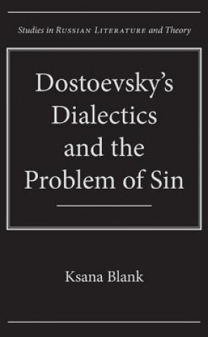 Kniha Dostoevsky's Dialectics and the Problem of Sin Ksana Blank