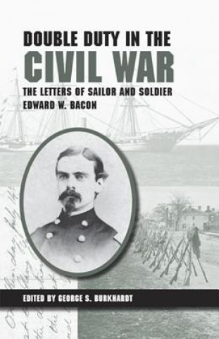 Carte Double Duty in the Civil War Edward W. Bacon