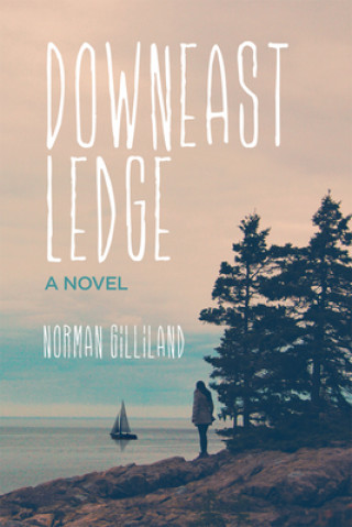 Kniha Downeast Ledge Norman Gilliland