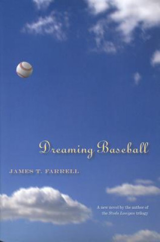 Книга Dreaming Baseball James T. Farrell