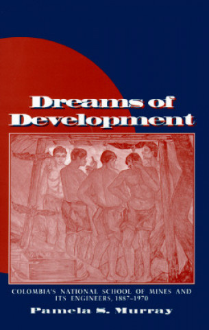 Kniha Dreams of Development Pamela S. Murray