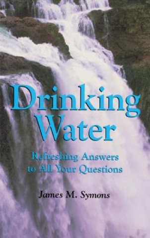 Knjiga Drinking Water James M. Symons