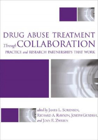 Knjiga Drug Abuse Treatment Through Collaboration Richard A Rawson