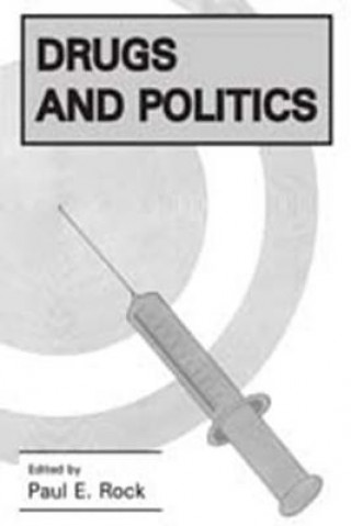 Libro Drugs and Politics Paul E. Rock