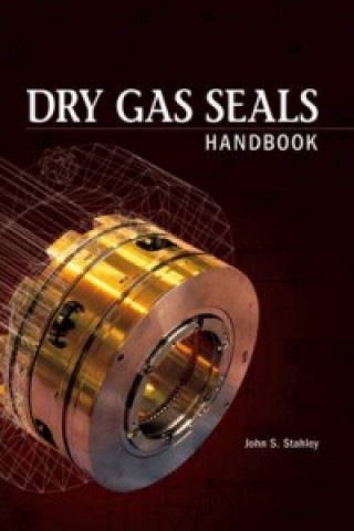 Kniha Dry Gas Seals Handbook John S. Stahley