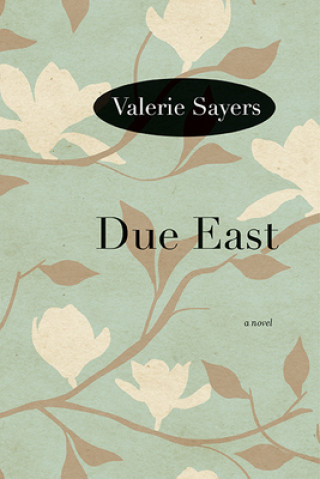 Book Due East Valerie Sayers