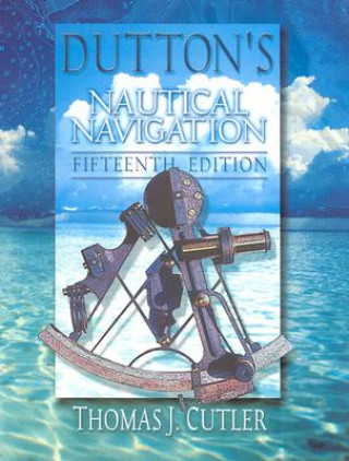 Kniha Dutton'S Nautical Navigation Thomas J. Cutler