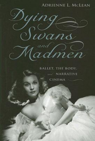Kniha Dying Swans and Madmen Adrienne L. McLean