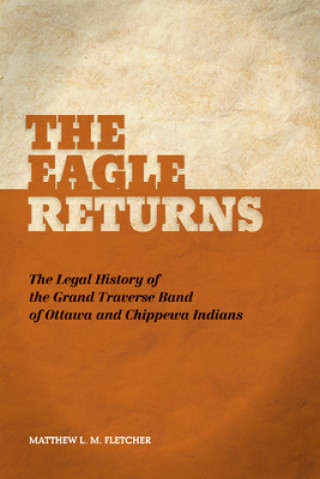 Knjiga Eagle Returns Matthew L.M. Fletcher