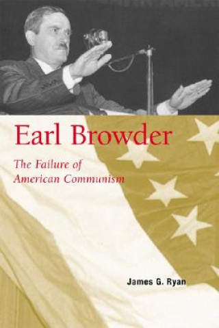 Kniha Earl Browder James G. Ryan