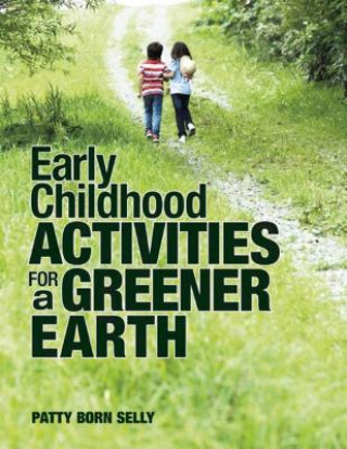 Buch Early Childhood Activities for a Greener Earth Patty Born Selly