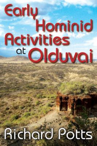 Kniha Early Hominid Activities at Olduvai Richard Potts