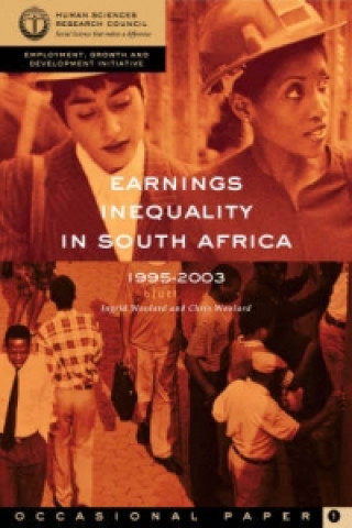 Kniha Earnings Inequality in South Africa 1995 - 2003 Chris Woolard