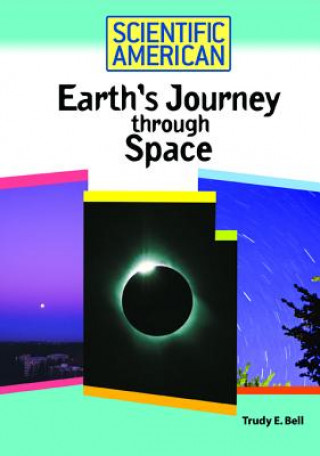 Kniha Earth's Journey Through Space Trudy E. Bell