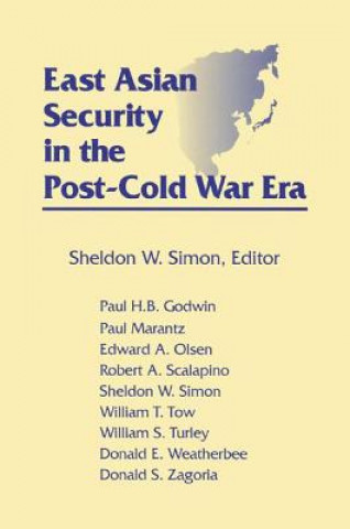 Carte East Asian Security in the Post-Cold War Era Sheldon W. Simon