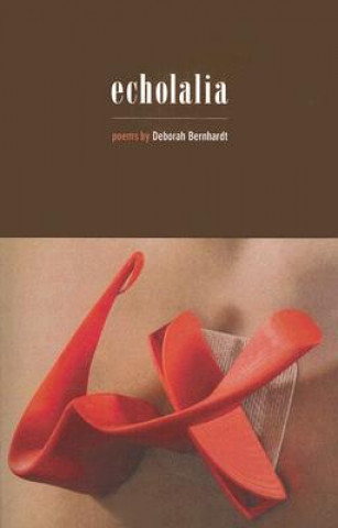 Kniha Echolalia Deborah Bernhardt