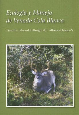 Carte Ecologia y Manejo de Venado Cola Blanca J. Alfonso Ortega-S.