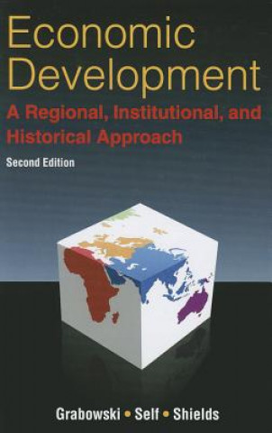 Knjiga Economic Development: A Regional, Institutional, and Historical Approach Michael P. Shields